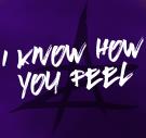 I KNOW HOW YOU FEEL  I KNOW HOW YOU FEEL